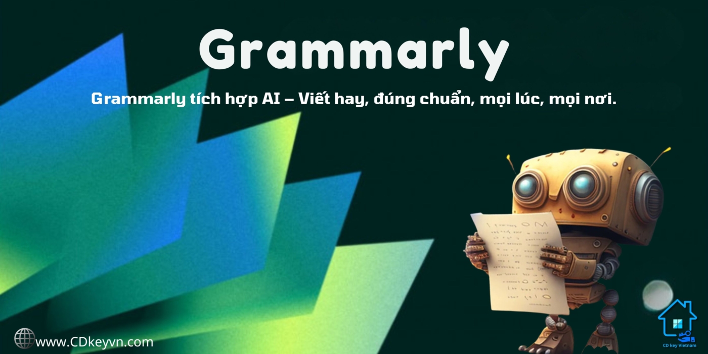 Grammarly tích hợp AI – Viết hay, đúng chuẩn, mọi lúc, mọi nơi.